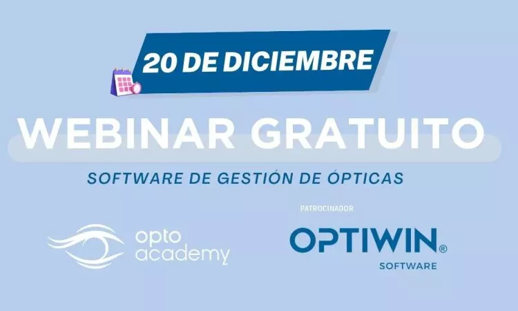 WEBINAR GRATUITO OPTIWIN: SOFTWARE DE GESTIÓN DE ÓPTICAS