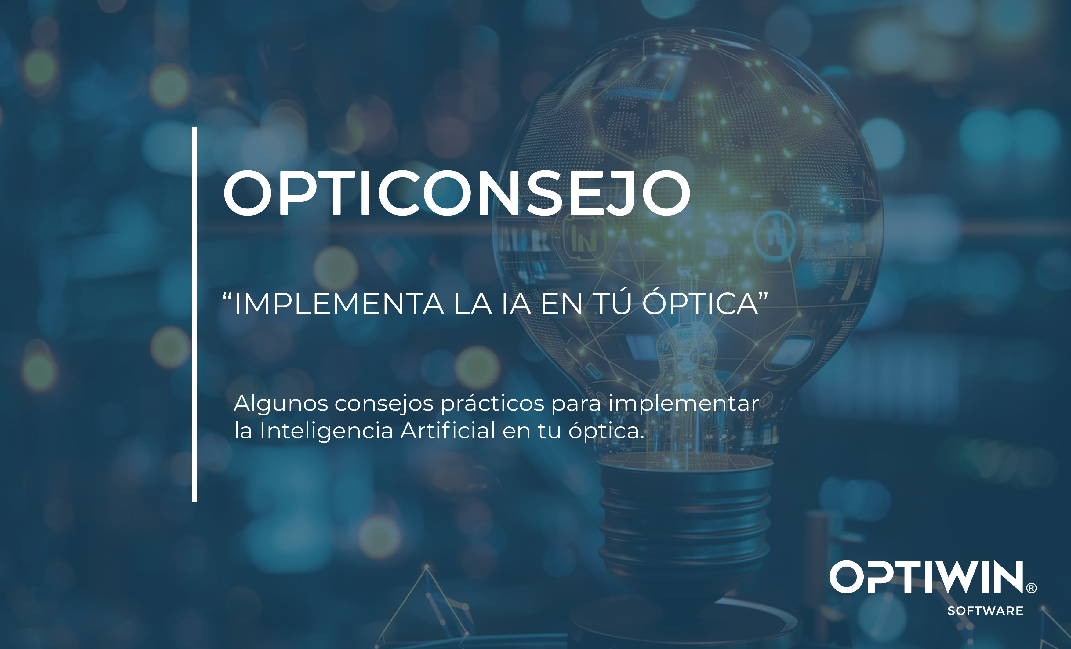 CONSEJOS PARA IMPLEMENTAR LA INTELIGENCIA ARTIFICIAL EN UNA ÓPTICA