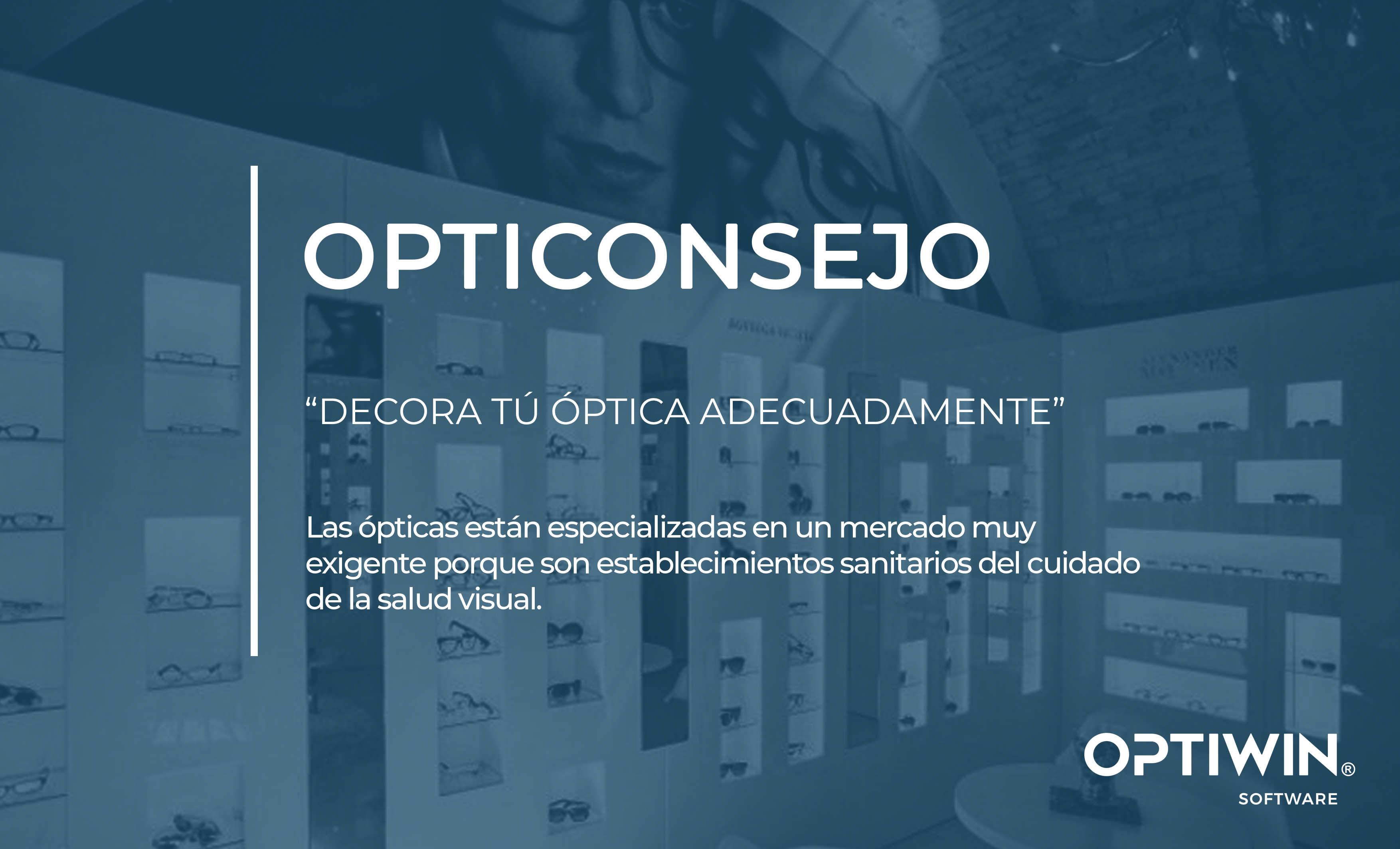 DECORA TÚ ÓPTICA ADECUADAMENTE