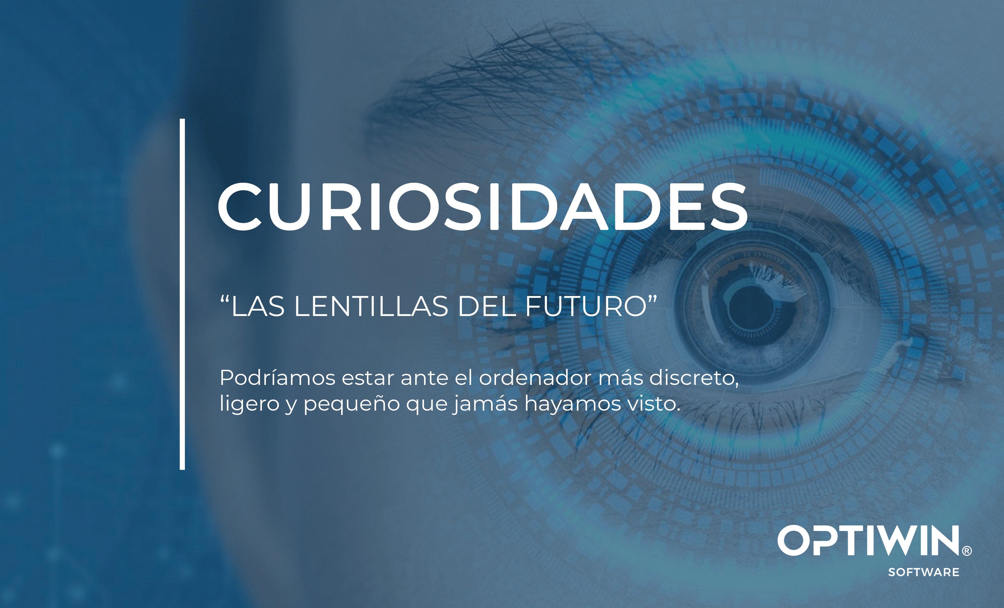 CURIOSIDADES: LAS LENTILLAS DEL FUTURO