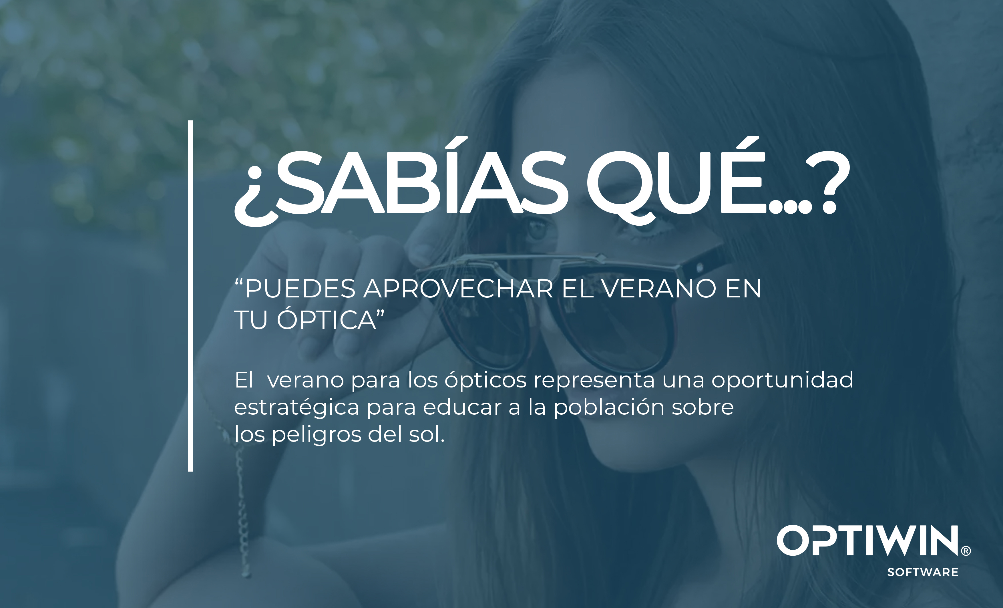 APROVECHA EL VERANO EN TU ÓPTICA