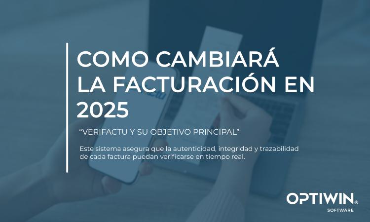 COMO CAMBIARÁ LA FACTURACIÓN DE LAS EMPRESAS EN 2025