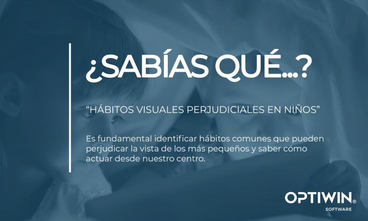 PUEDES DETECTAR Y PREVENIR HÁBITOS VISUALES PERJUDICIALES EN NIÑOS DESDE LA ÓPTICA