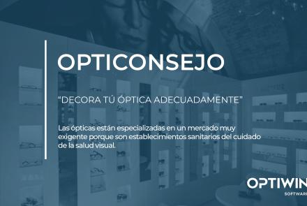 DECORA TÚ ÓPTICA ADECUADAMENTE
