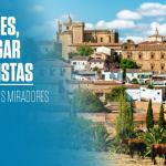 Cáceres, un lugar con vistas - miradores