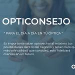 CONSEJOS PARA APLICAR EL DÍA A DÍA EN TÚ ÓPTICA