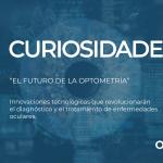 EL FUTURO DE LA OPTOMETRÍA
