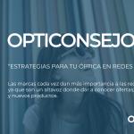 "ESTRATEGIAS DE REDES SOCIALES PARA ÓPTICAS" , DE NIVEL PRINCIPIANTE A EXPERTO.
